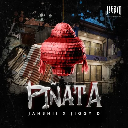 Jahshii X Jiggy D - Piñata