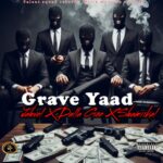 Jahvel x Dalla Gee x Shamiikal – Grave Yaad