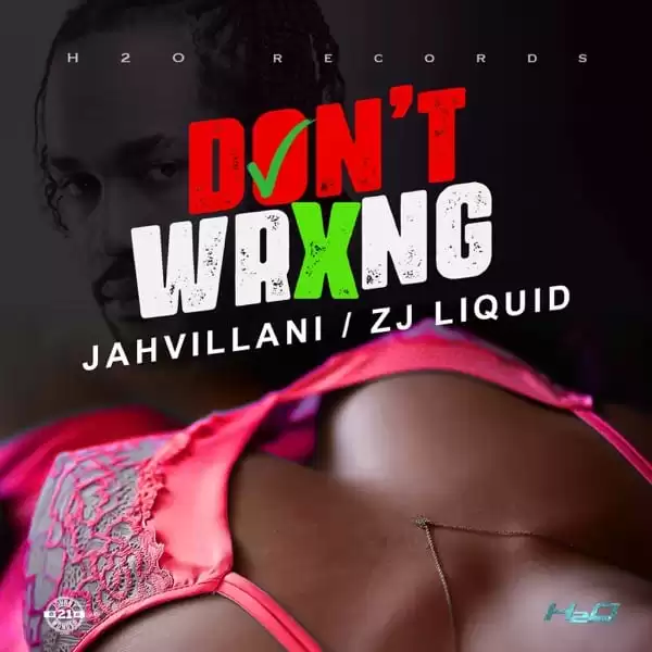 jahvillani and zj liquid - dont wrxng