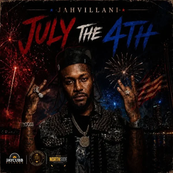 Jahvillani – July The 4th Jahvillani - July The 4th