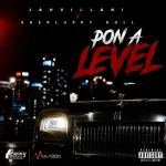 Jahvillani – Pon A Level