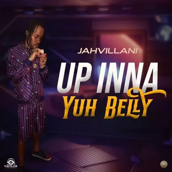 jahvillani - up inna yuh belly