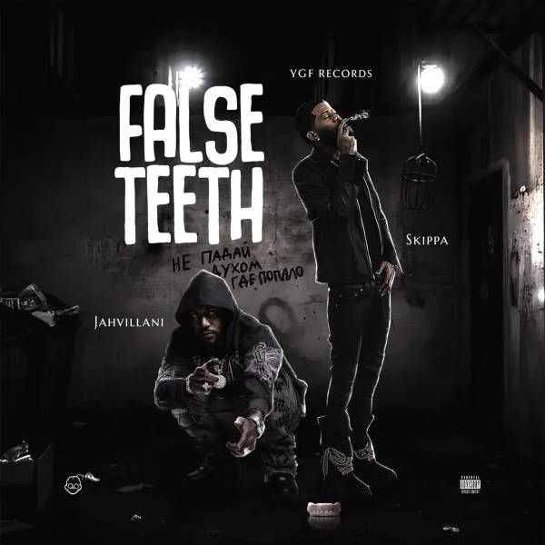 Jahvillani X Skippa - False Teeth Jahvillani X Skippa - False Teeth