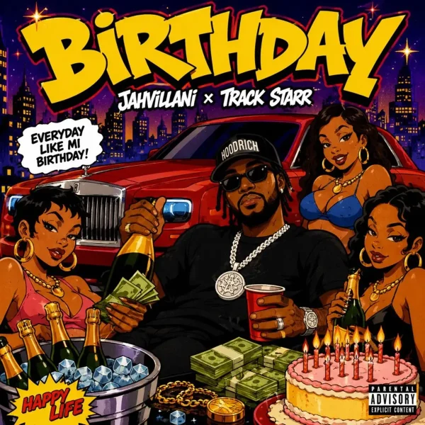 Jahvillani x Track Starr – Birthday Jahvillani x Track Starr - Birthday