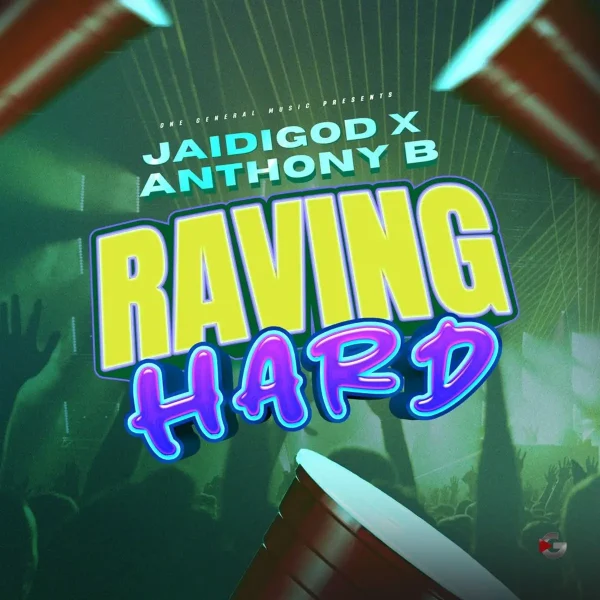 Jaidigod Ft. Anthony B - Raving Hard