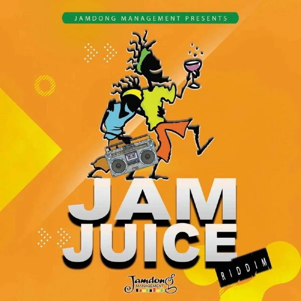 Jam Juice Riddim - Jamdong Management