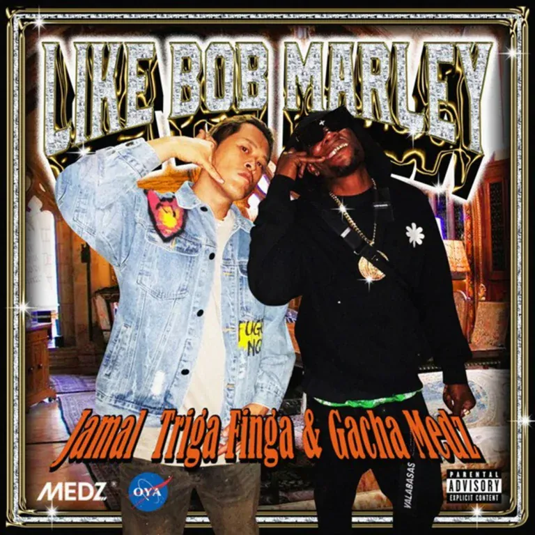 Jamal, Triga Finga & Gacha Medz – Like Bob Marley Jamal, Triga Finga & Gacha Medz - Like Bob Marley