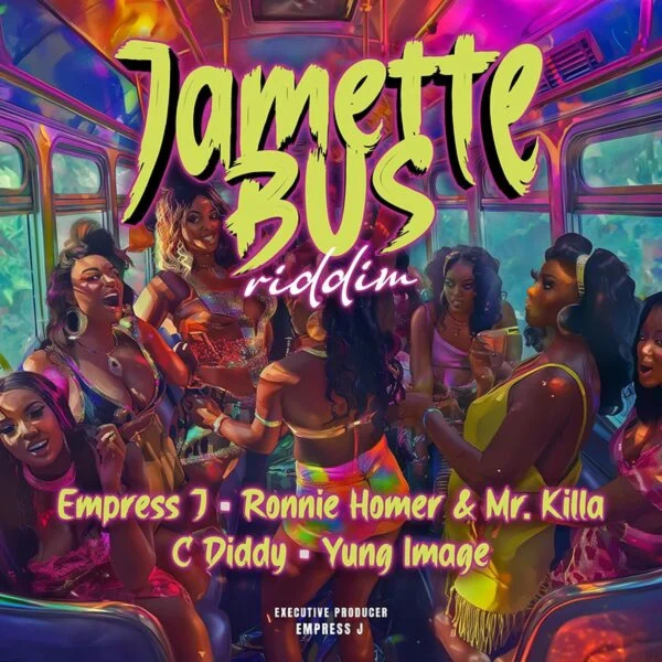 Jamette Bus Riddim - Empress J Entertainment