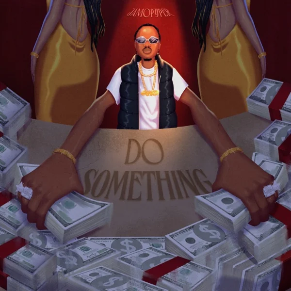 Jamopyper Ft. Masterkraft - Do Something