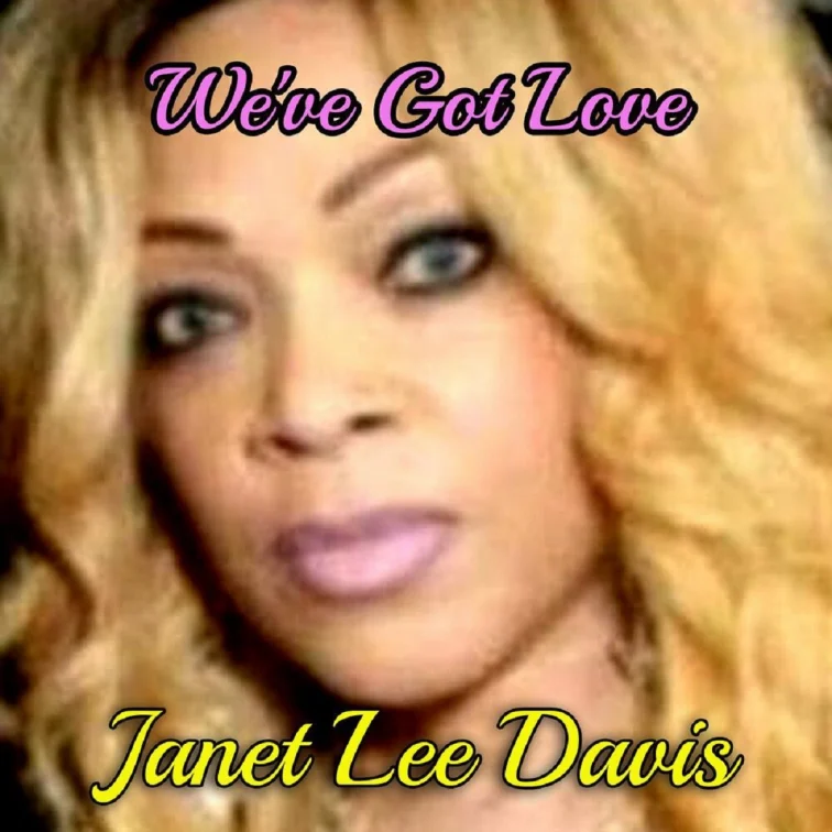 Janet Lee Davis - We've Got Love