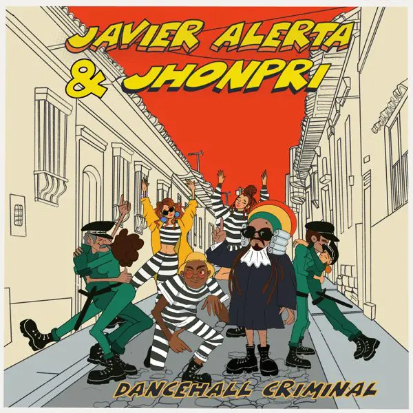 javier alerta - dancehall criminal