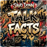 Javo Donn – Talk Facts