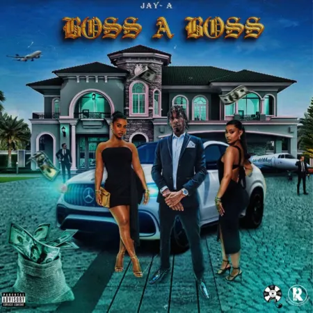 Jay-A – Boss A Boss Jay-A - Boss A Boss