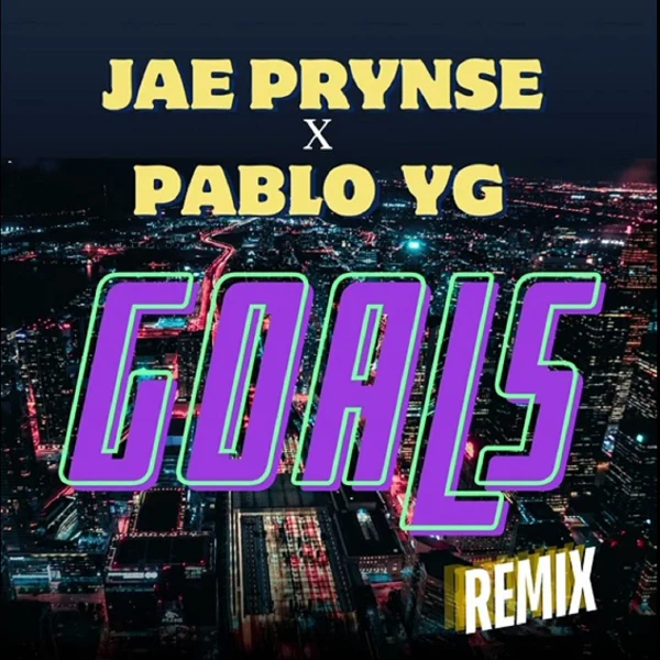 Jay Prynse X Pablo Yg - Goals Remix