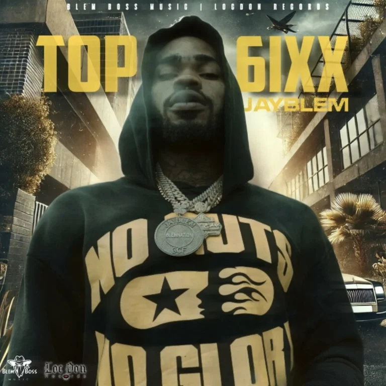 Jayblem – Top 6ixx Jayblem - Top 6ixx
