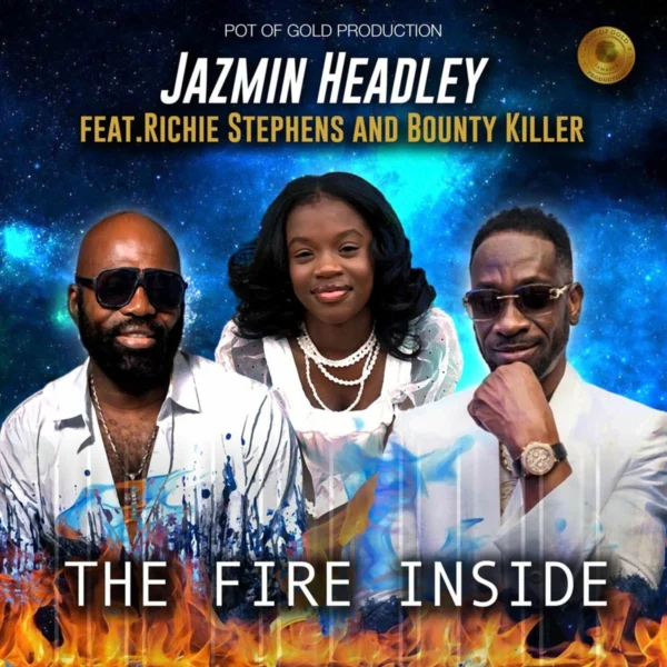 Jazmin Headley Ft. Richie Stephens & Bounty Killer - The Fire Inside