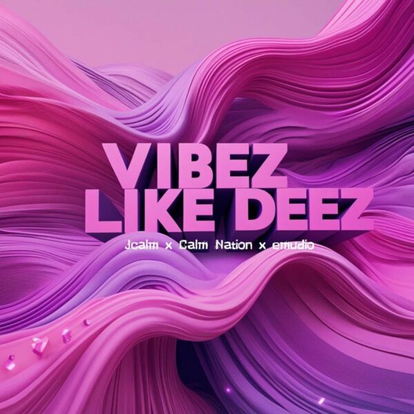 Jcalm X Calm Nation X Emudio - Vibez Like Deez