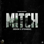 Jedon x D’Dinero – Mitch