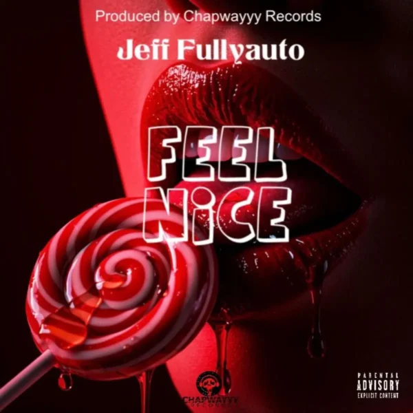 Jeff Fullyauto - Feel Nice