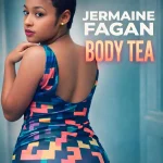 Jermaine Fagan – Body Tea