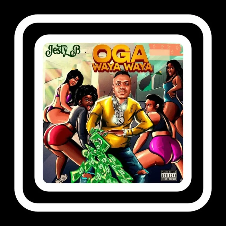 Jesty B – Oga Waya Waya Jesty B - Oga Waya Waya