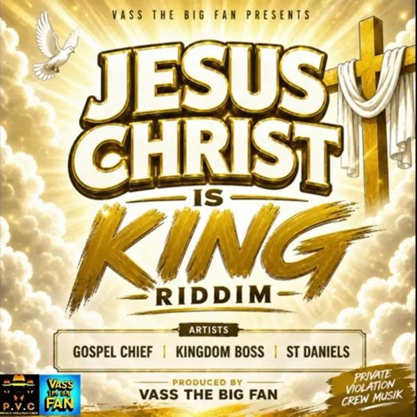 Jesus Christ Is King Riddim - Vass The Big Fan Jesus Christ Is King Riddim - Vass The Big Fan