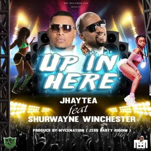 jhaytea ft. shurwayne winchester - up in here