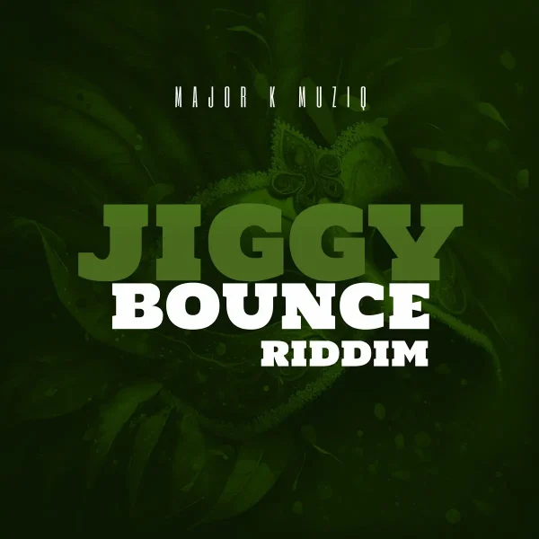 Jiggy Bounce Riddim - Major K Muziq