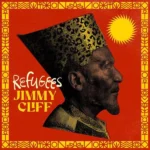Jimmy Cliff – Refugees Album