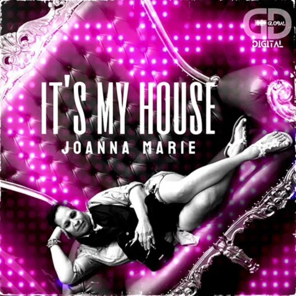 Joanna Marie - It's My House