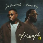 Joe Dwet File x Burna Boy – 4 Kampe II
