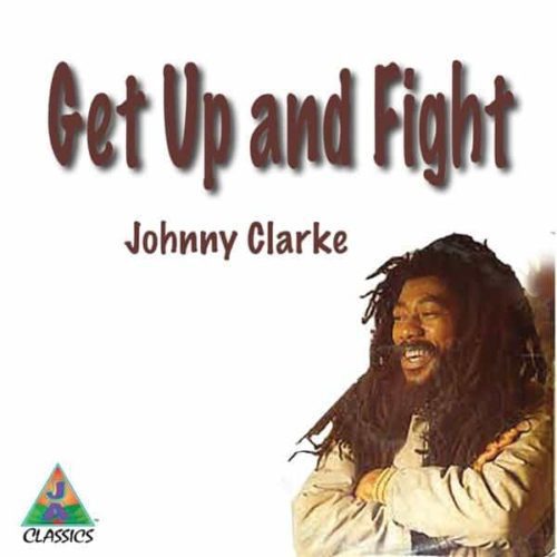johnny clarke get up fight