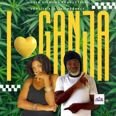 Jonelle X Elijah Prophet - I Love Ganja