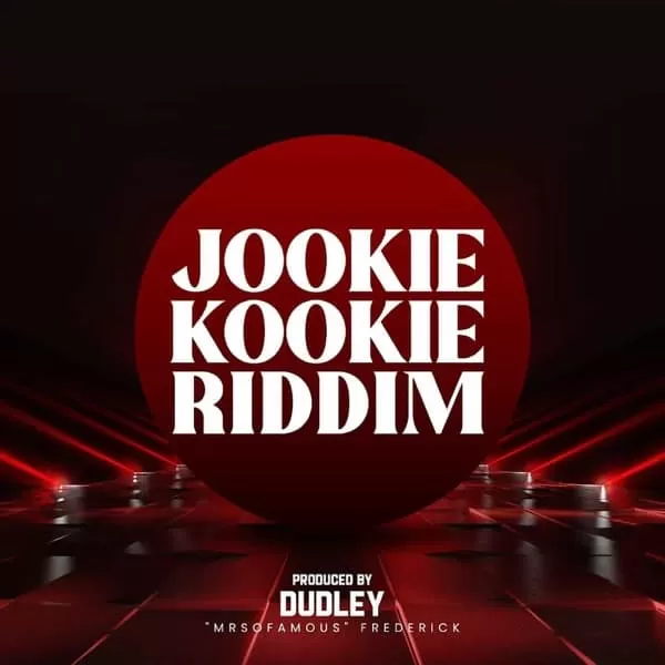 jookie kookie riddim - dudley ‘mrsofamous frederick