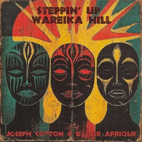 Joseph Cotton & Dj Air Afrique - Steppin Up Wareika Hill