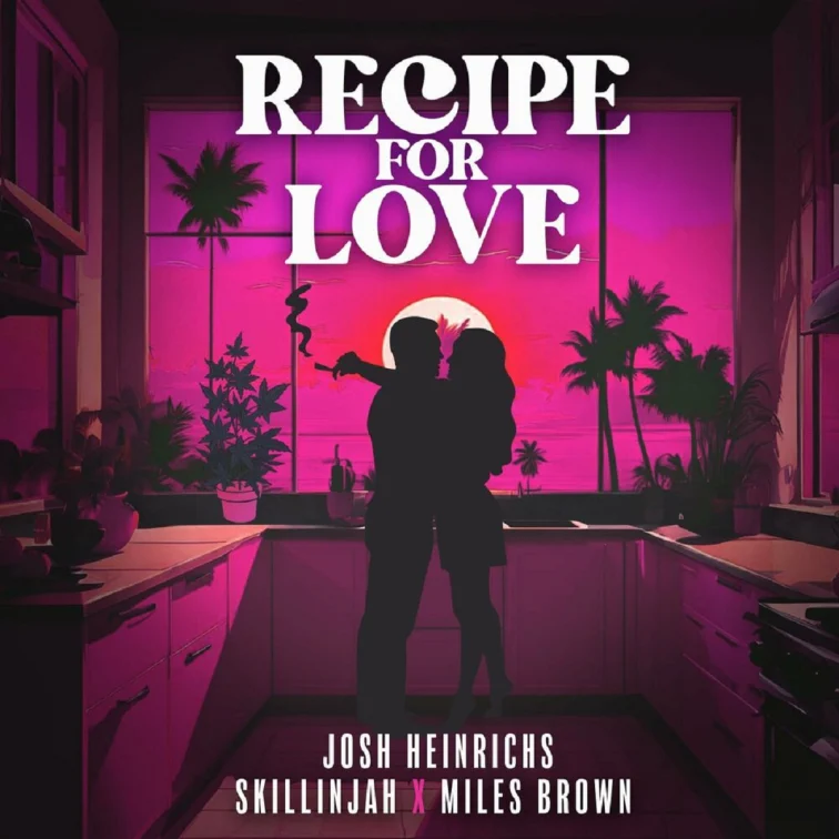 Josh Heinrichs Ft. Skillinjah & Miles Brown - Recipe For Love