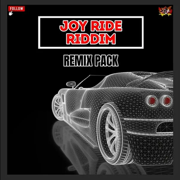Joy Ride Riddim Remixes - Primetime Musiq
