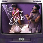 Jquan – No Type