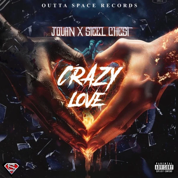 Jquan X Steel Chest - Crazy Love