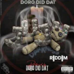 JuJu Darkness Riddim – Doro Did Dat