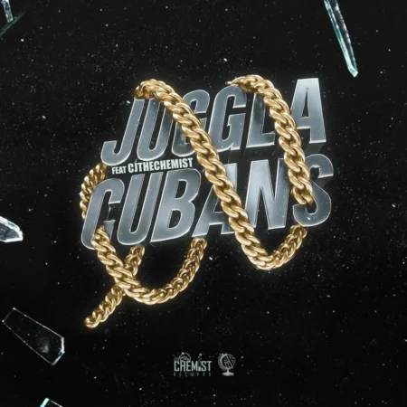 Juggla Ft. Cjthechemist - Cubans