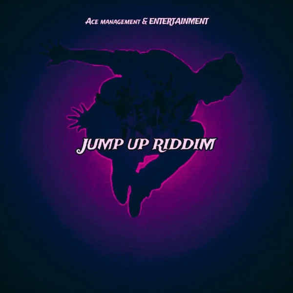Jump Up Riddim - Ace Management & Entertainment