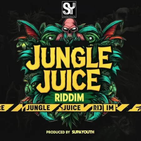 Jungle Juice Riddim – Supayouth Entertainment Jungle Juice Riddim - Supayouth Entertainment