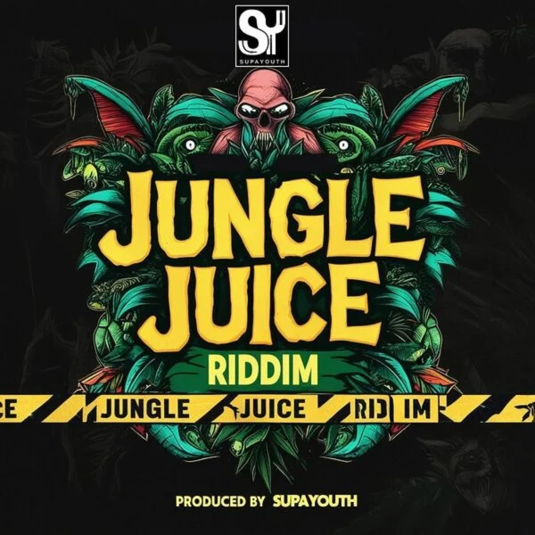 Jungle Juice Riddim - Supayouth Entertainment