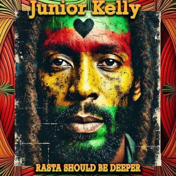 Junior Kelly - Rasta Should Be Deeper