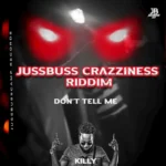 Jussbuss Crazziness Riddim – Jussbusscamp Records