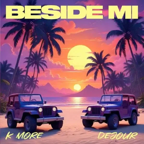 K More & Dejour - Beside Mi