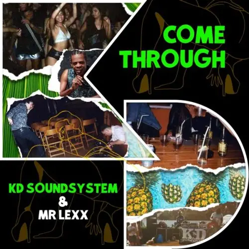 kd soundsystem - mr lexx - come through