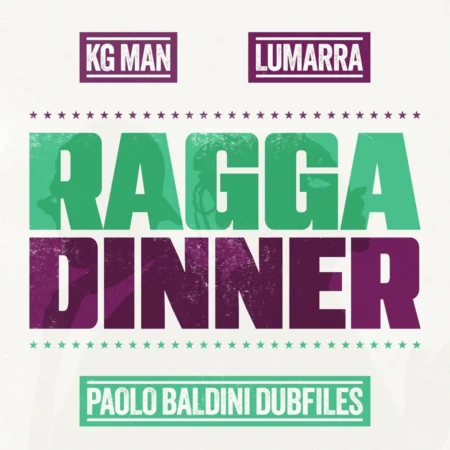 Kg Man Ft. Lumarra & Paolo Baldini Dubfiles - Ragga Dinner