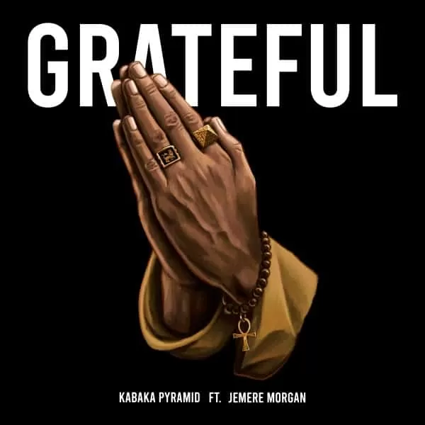 kabaka pyramid ft. jemere morgan - grateful